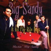 Big Sandy & His Fly-Rite Boys - Rockin' Big Sandy (2004)