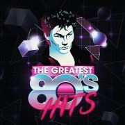 VA - The Greatest 80's Hits (2018)