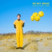 Moon Sand Land - We Buy Smiles (2021)