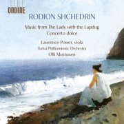 Lawrence Power, Turku Philharmonic Orchestra & Olli Mustonen - Rodion Shchedrin: Music from The Lady with the Lapdog, Concerto Dolce & other works (2026) [Hi-Res]