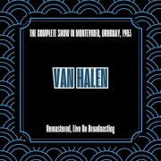 Van Halen - The Complete Show in Montevideo, Uruguay, 1983 (Remastered, Live On Broadcasting) (2025) [Hi-Res]