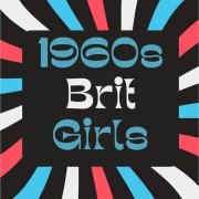 Various Artists - 1960s Brit Girls (2025)