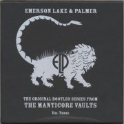 Emerson, Lake & Palmer - The Original Bootleg Series from The Manticore Vaults Vol. Three (2002)