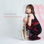 Ayaka Yoshinaga - There is No Answer (2024) [Hi-Res]