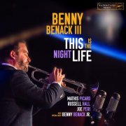 Benny Benack III - This Is the (Night) Life (2025) [Hi-Res]