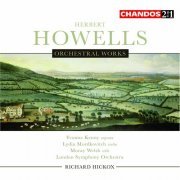 Richard Hickox, London Symphony Orchestra, Yvonne Kenny, Lydia Mordkovitch, Moray Welsh - Howells: Orchestral Works (2005) [Hi-Res]