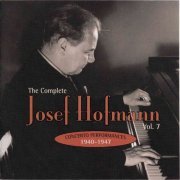 Josef Hofmann - Complete Josef Hofmann Vol. 7 (2003)