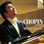 Kazune Shimizu - Chopin: Waltzes (2005) [Hi-Res]