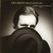 Delbert McClinton - Nothing Personal (2001) CD-Rip