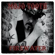 Mojo Tooth - Firewater (2022)