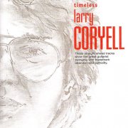 Larry Coryell - Timeless: Larry Coryell (2003)