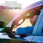 Michael Christopher - Ten Year Drive (2020)