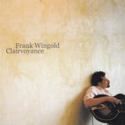 Frank Wingold Clairvoyance - Clairvoyance (2005)