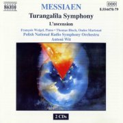 Polish National Radio Orchestra, Antoni Wit - Messiaen: Turangalila Symphony / L'Ascension (2000)