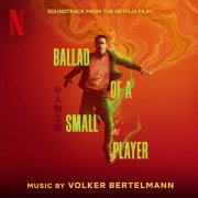 Volker Bertelmann - Ballad of a Small Player (Soundtrack from the Netflix Film) (2025) [Hi-Res]