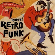 Tohpati - Retro Funk (2023) Hi-Res