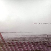 Erwin Vann, Michel Mergaerts, Pierre Tanguay - Yul/Nos enfants (2011)