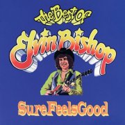 Elvin Bishop - Sure Feels Good: The Best Of Elvin Bishop (1992)