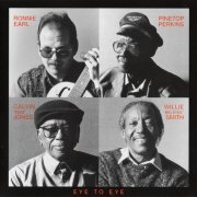 Ronnie Earl, Pinetop Perkins, Calvin "Fuzz" Jones, Willie "Big Eyes" Smith - Eye To Eye (1996)