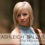 Ashleigh Dallas - The Beginning (2016)