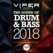 Various Artists - The Sound Of Drum & Bass 2018 (Viper Presents) (2018) flac