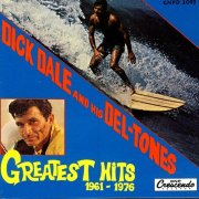Dick Dale and His Del-Tones - Greatest Hits 1961-1976 (1992)