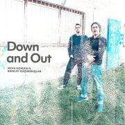 Berkay Küçükbaşlar, Neva Roman - Down and Out (2025) [Hi-Res]