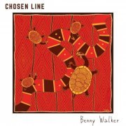 Benny Walker - Chosen Line (2020)