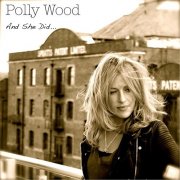 Polly Wood - And She Did... (2013)