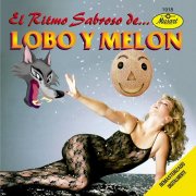 Lobo Y Melón - El Ritmo Sabroso De Lobo Y Melón (Remasterizado) (1970)