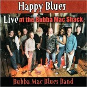 Bubba Mac Blues Band - Live At The Bubba Mac Shack (2003)