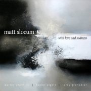 Matt Slocum - With Love And Sadness (2022) [Hi-Res]