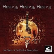 Lee Akers & The Electric Generation - Heavy Heavy Heavy (Reissue) (1969/2018)