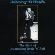 Johnny O'Keefe - The Birth of Australian Rock 'n' Roll [3CD Set] (1996)