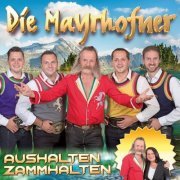 Die Mayrhofner - Aushalten zammhalten (2020)