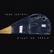 Penn Central - Right on Track (2021)