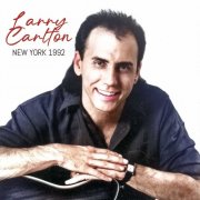 Larry Carlton - New York 1992 (Live) (2025)