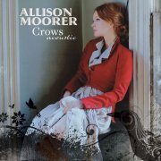 Allison Moorer - Crows Acoustic (2010)