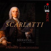 Stephen Marchionda - Scarlatti: Sonatas (arr. for Guitar) (2008) [SACD]