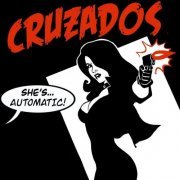 Cruzados - She's Automatic! (2021)