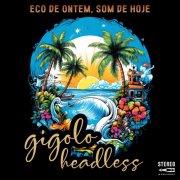 Gigolo Headless - Eco De Ontem, Som De Hoje (Jazzy Bossa Nova Classics) (2025) Hi-Res