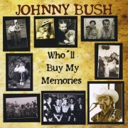 Johnny Bush - Who'll Buy My Memories (2011)
