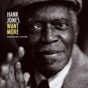 Hank Jones - Want More (2019)