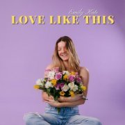 Emily Kate - Love Like This (2023)