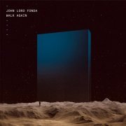 John Lord Fonda - Walk Again (2021)