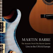 Martin Barre - The Acoustic Trio And The Electric Quartet (Live In The USA And Europe) (2026)