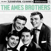 The Ames Brothers  - Essential Classics, Vol. 644 (2024)