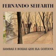 Fernando Seifarth - Sambas e Bossas Que Ela Gostava (2024) Hi-Res