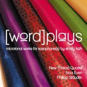 New Thread Quartet, Philipp Stäudlin, Noa Even - Koh: [Word]Plays (2021) [Hi-Res]