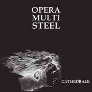 Opera Multi Steel - Cathedrale (2020)